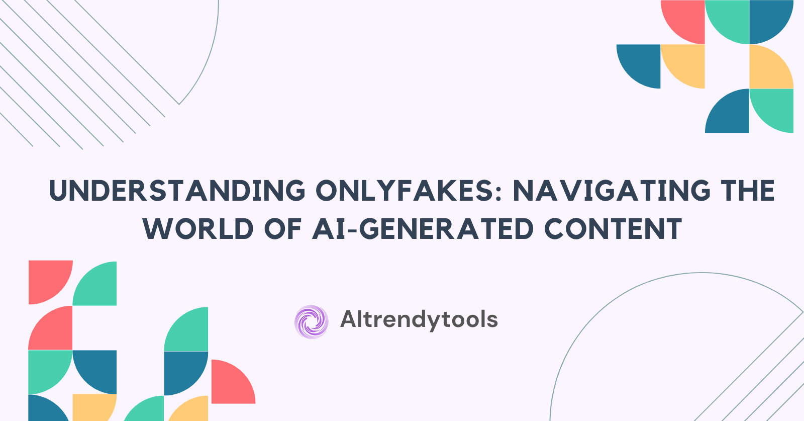 Understanding OnlyFakes: Navigating the World of AI-Generated Content - AItrendytools